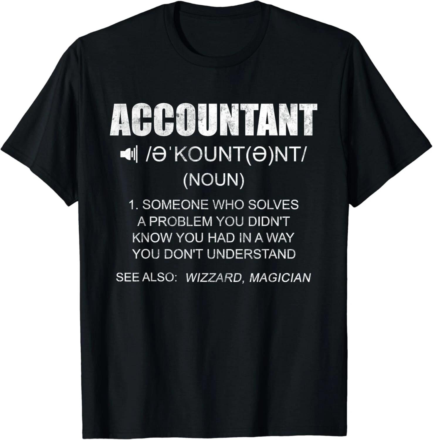 Definition Accountant Funny CPA Gift Taxation Audit Taxes Gift Unisex T-Shirt S