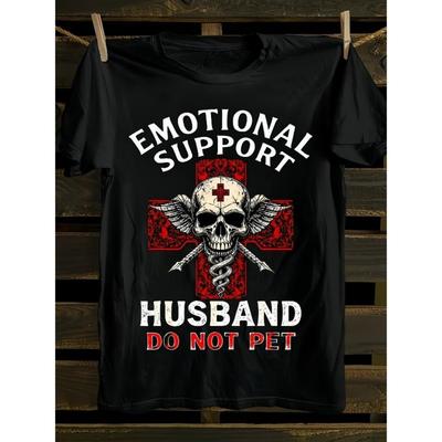 European Sizes Funny Emotional Support Husband T-Shirt for Men - Husband Gift for Couples, Humorous Marriage Apparel