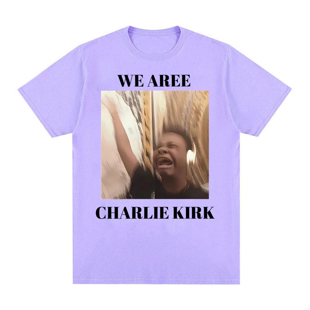 We Are Charlie Kirk Shirt Singing Funny Internet Song Meme Tee Shirt Unisexs Clothing Fashion Humor Tshirt Summer Cotton T Shirts