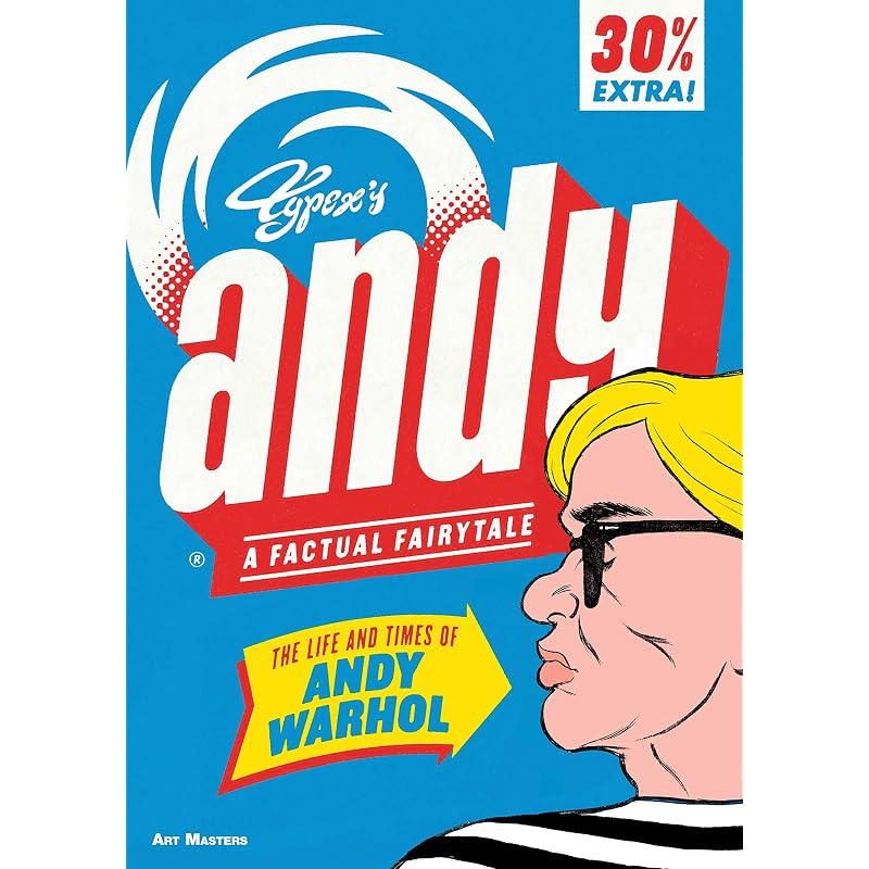 Andy: The Life and Times of Andy Warhol: A Factual Fairytale (Art Masters)