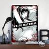 Waifu Material Tinplate Poster Customized Wall Art Vintage Metal Signs Retro Tin Plaque for Office Decor Home and Decoration