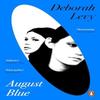 Août Bleu par Deborah Levy Livre de poche 9780241987889