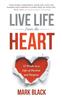 The Live Life from the Heart Book