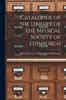 The Catalogue of the Library of the Medical Society of Edinburgh Book