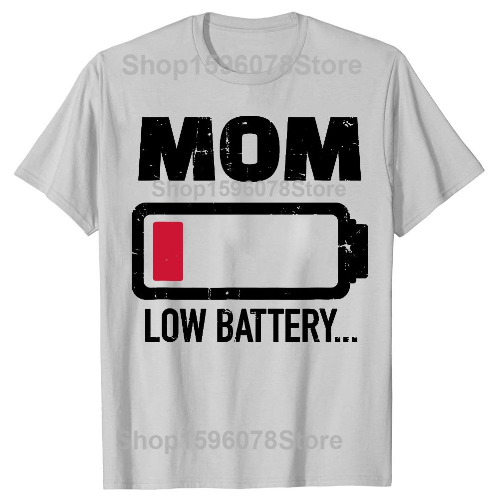 Funny Mom Low Battery TShirt Summer Men Women Clothing Fashion T Shirts Cotton Short Sleeve Oversized Loose Tshirt Topsrt