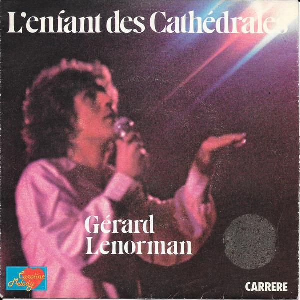 

7-дюймовая пластинка GRARD LENORMAN Lenfant Des Cathedrales 49328 Carrere 1977 Франция Поп Б/у