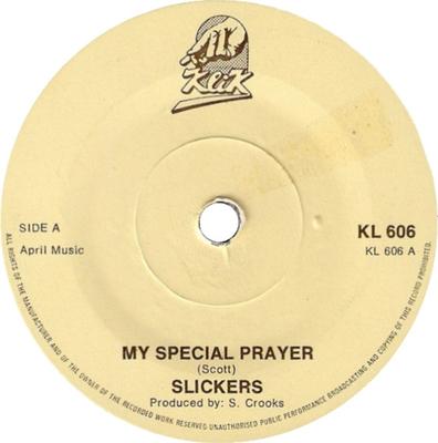 7inch Record SLICKERS - My Special Prayer / Why Did You Do  KL606 Klik UK Reggae, Ska & Dub Used