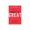 Good To Great: Why Some Companies Make the Leap...and Others Don't