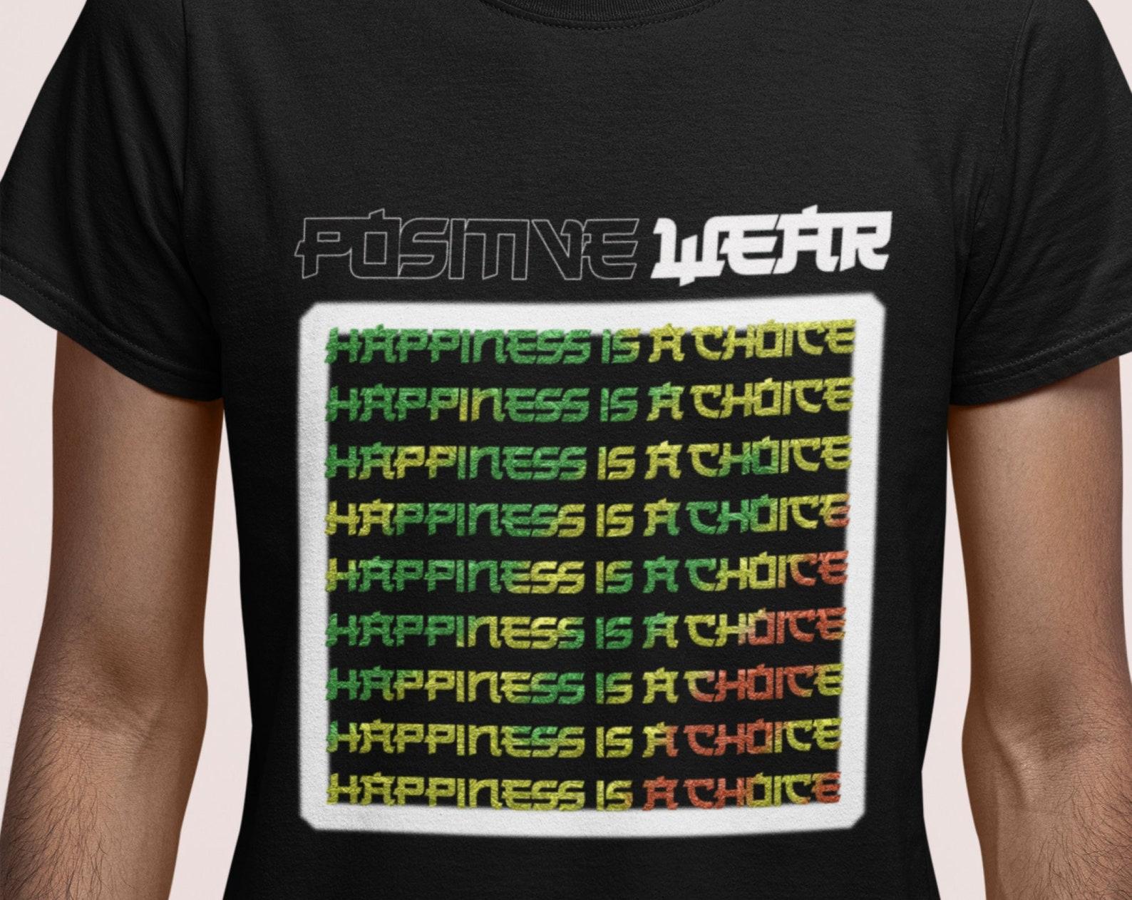 Positive Wear T-Shirt: Happiness is a Choice, Unisex Cotton Tee S