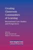 The Creating Classroom Communities of Learning : International Case Studies and Perspectives Book