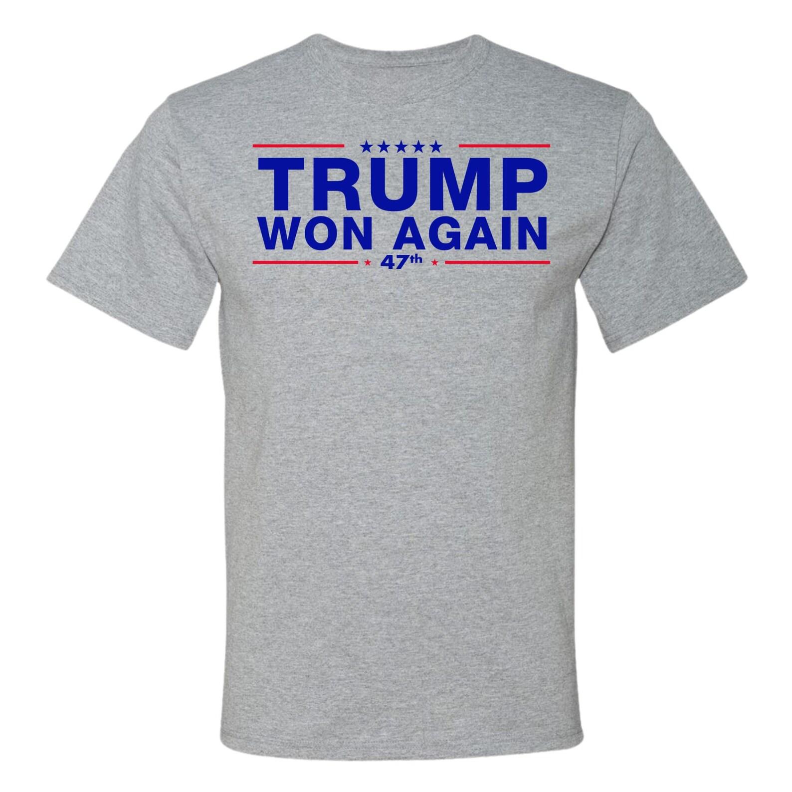 T-Shirt President Donald Trump Won Again Tee Shirt 3XL