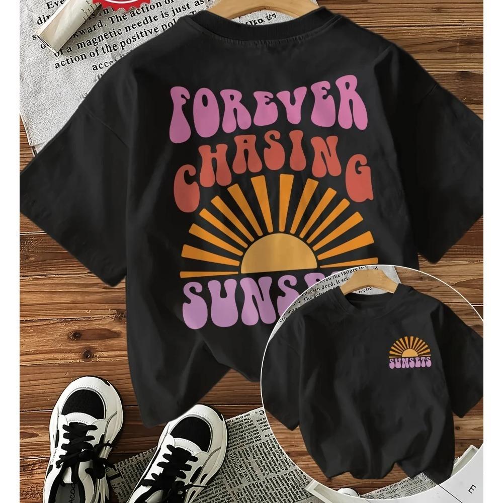

Forever Chasing Sunsets Printed T-Shirts Female Funny T Shirts Korean Fashion Graphic Casual Summer Tops Women Clothing XXXL