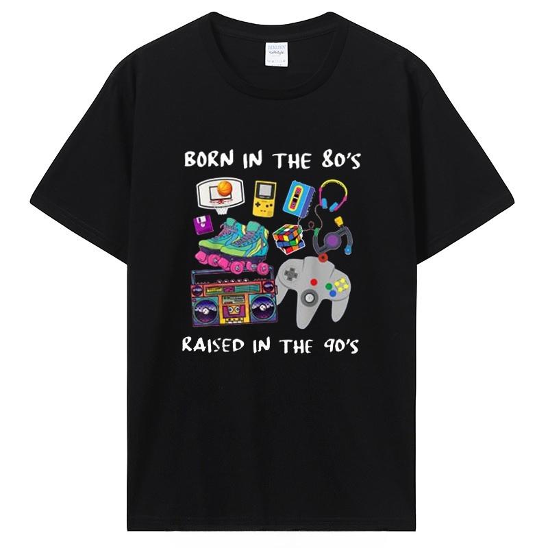 Born In The 80s Raised In The 90s TShirt Retro Style 80s 90s Graphic Tees Hobbies Lover Vintage Outfit Cool Short Sleeved top S