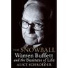 Der Schneeball: Warren Buffett und das Geschäft des Lebens