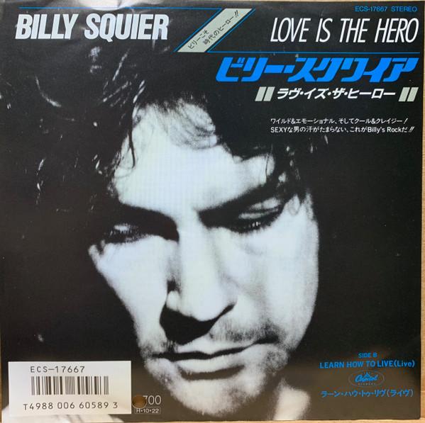 7inch Record BILLY SQUIER Love Is The Hero Learn How To Liv ECS17667 CAPITOL RECORDS 1986 Japan Rock Used