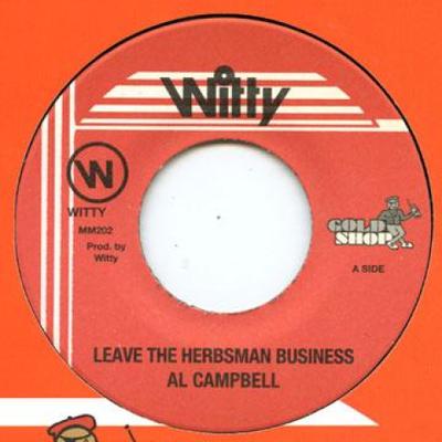 7inch Record AL CAMPBELL - Leave The Herbman Business MM202 Witty/Gold Shop 1988 US Reggae, Ska & Dub Used