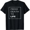 Baptism Death To Life Group Church T-Shirt
