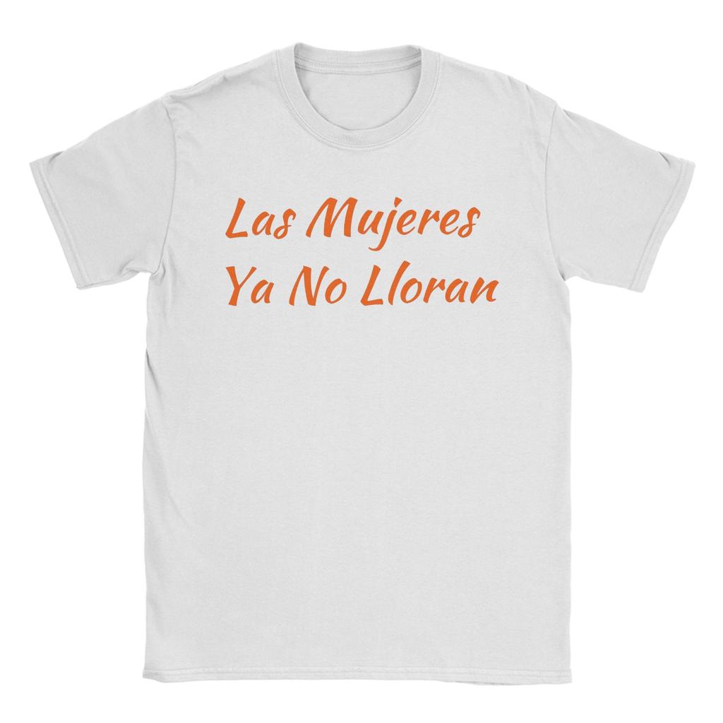 Crazy Las Mujeres Ya No Lloran Shakira TShirts for Unisex O Neck Pure Cotton T Shirts Short Sleeve Tees Party Clothes