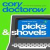 Picks and Shovels by Cory Doctorow Hardback Book 9781804547830