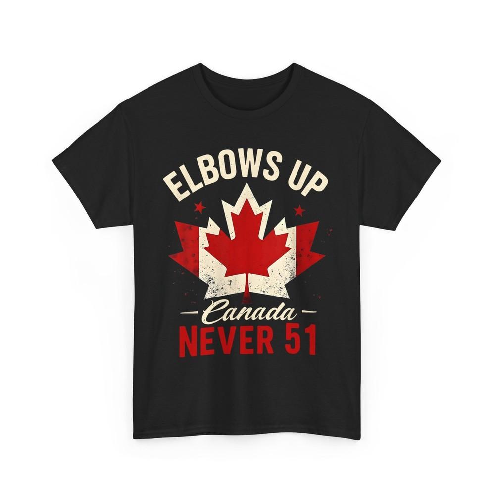 Elbows Up Canada Never 51 Canada Flag T-Shirt Unisex T-Shirt XXXL