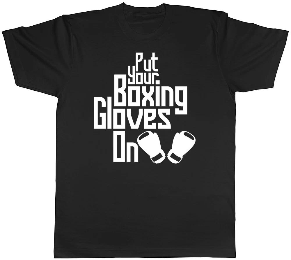 Put your Boxing Gloves on Mens Ladies Womens Unisex T-Shirt XL