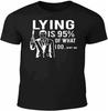 Men's Lying Is What I Do T-Shirt - Funny T Shirt Retro Archer Spy Joke CIA Comedy Cool Black