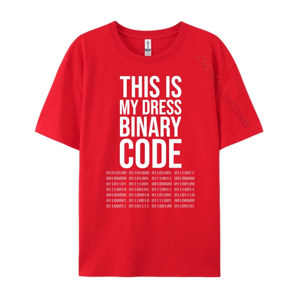 Funny This Is My Dress Binary Code Developer Computer Coder Funny T Shirts Mans Vintage T Shirts For Man S