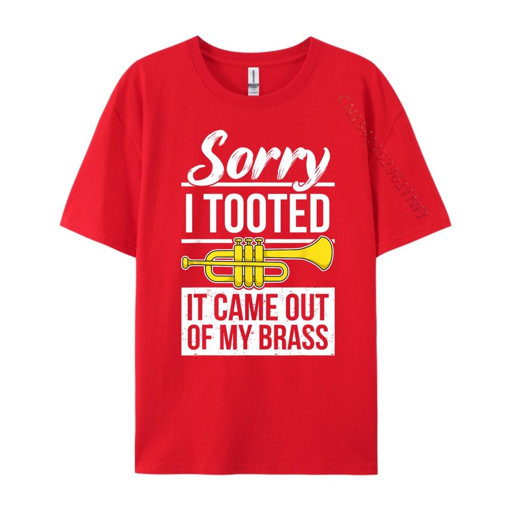 Funny Trumpet Player Brass Band Trumpeter Sorry I Tooted Camisetas Printed TShirt Vintage Style S