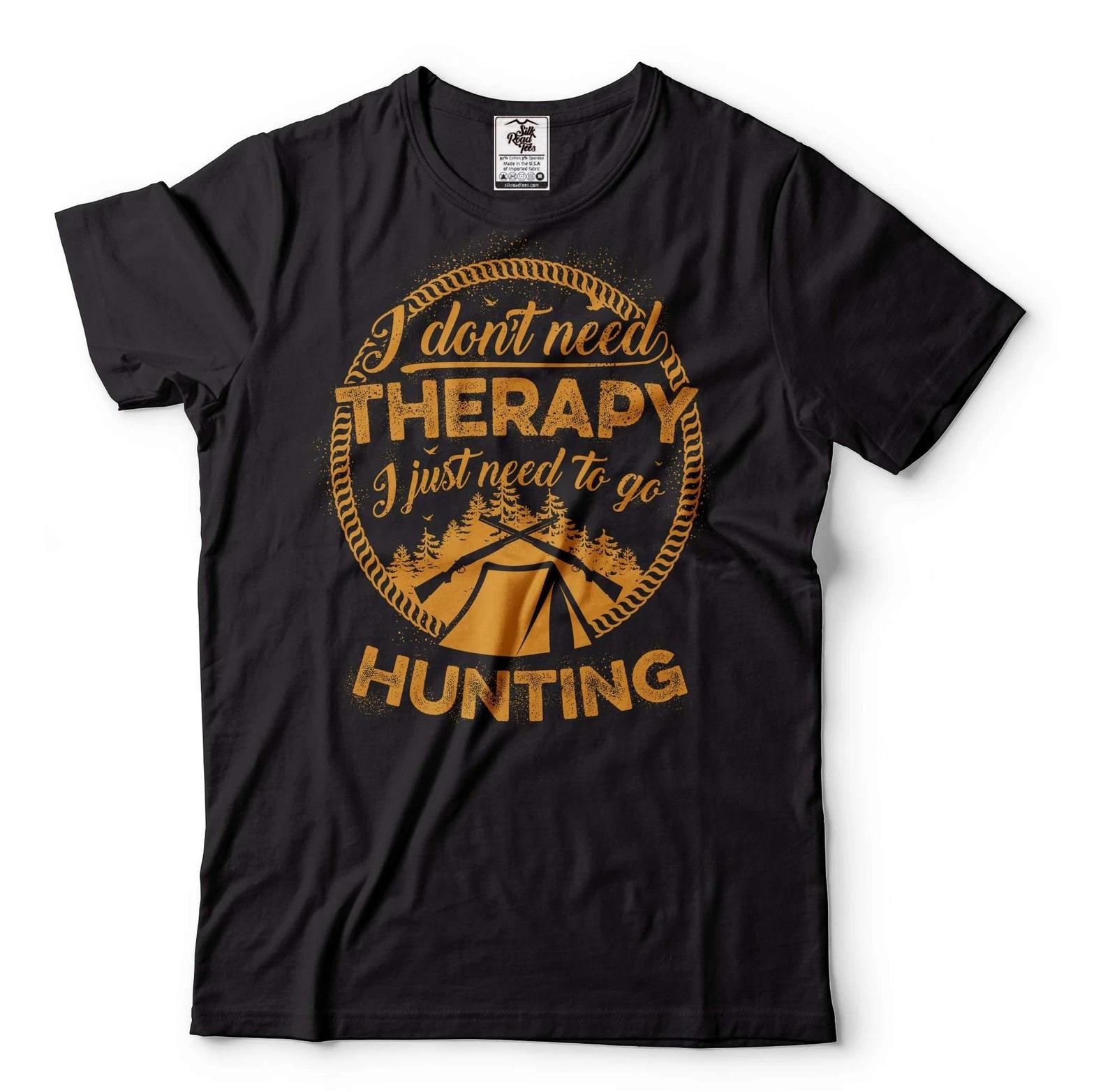 Hunting Therapy Shirt I Just Need To Go Hunting Shirt Hunting Shirts Hunter Gift L