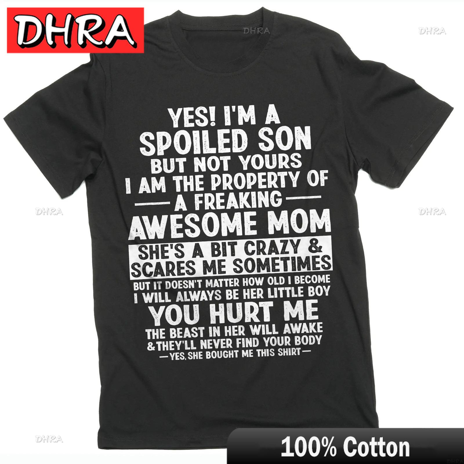 Unisexs Funny Spoiled Son Gift From Mom Tshirt Sons Birthday Tee Shirt Clothing for Anniversary Gift TShirt Femme Japan Youth 4XL
