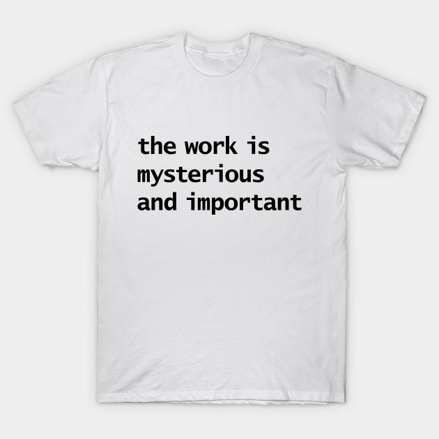 Men Black Print T-shirt The Work Is Mysterious And Important No-Cut Transfer Paper Print Cotton Tshirt