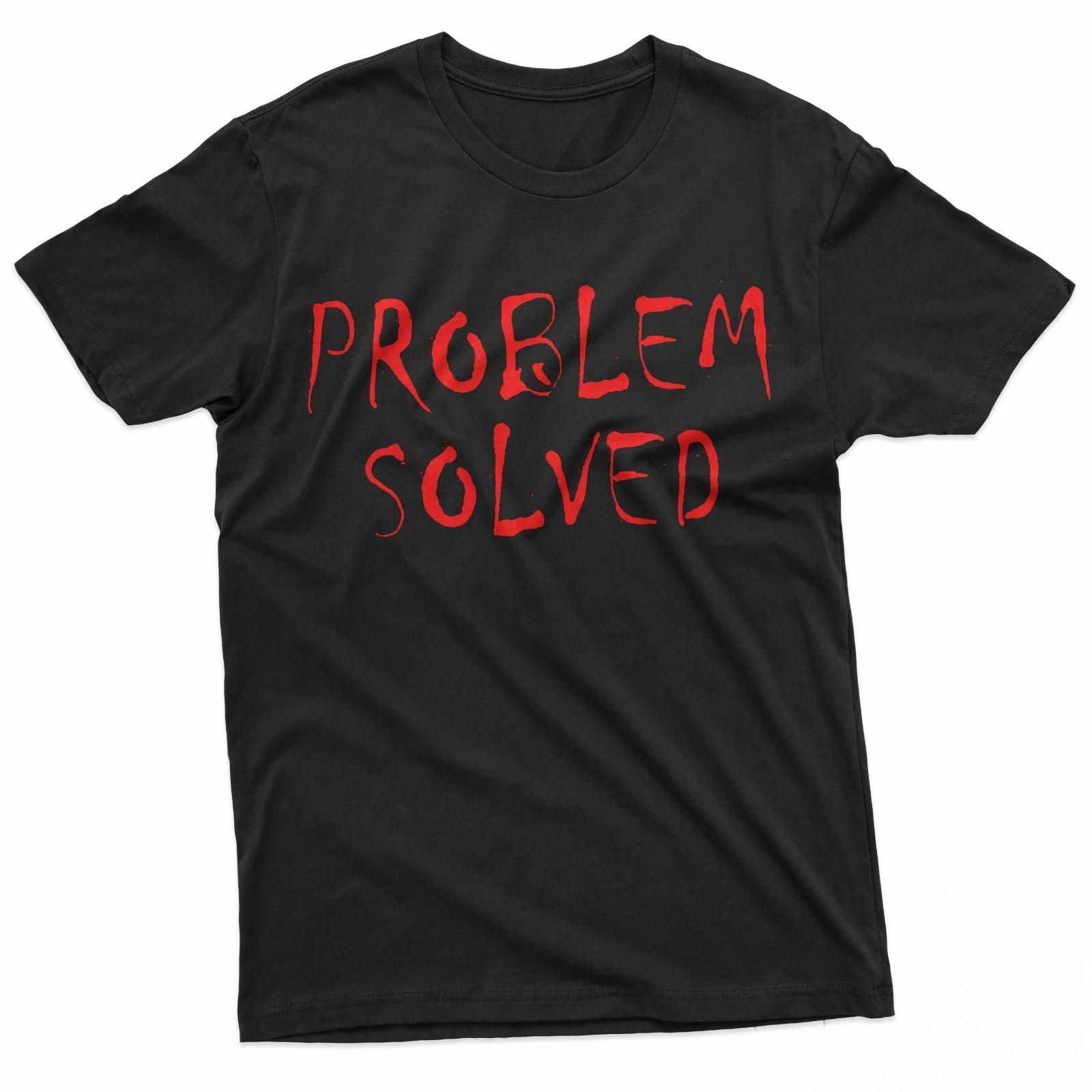 Problem Solved Dark Adult Sarcastic Humor Top T-Shirt 3XL