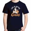 Life Is Better With Cats Funny Graphic T Shirts Fashion Tops  Tshirt New Arrival Goods Short Sleeve Tee Printed Tshirt