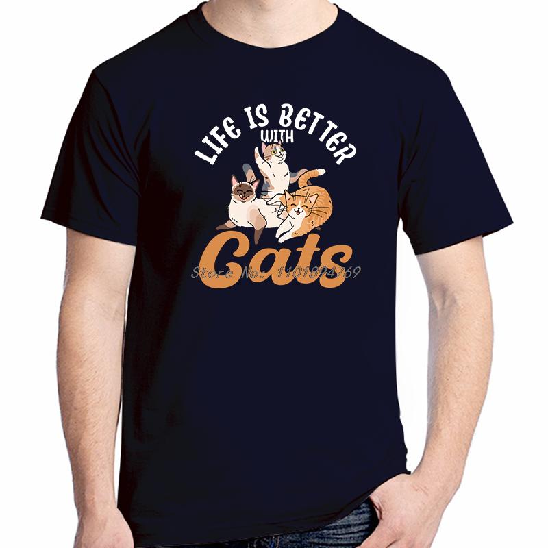 Life Is Better With Cats Funny Graphic T Shirts Fashion Tops  Tshirt New Arrival Goods Short Sleeve Tee Printed Tshirt