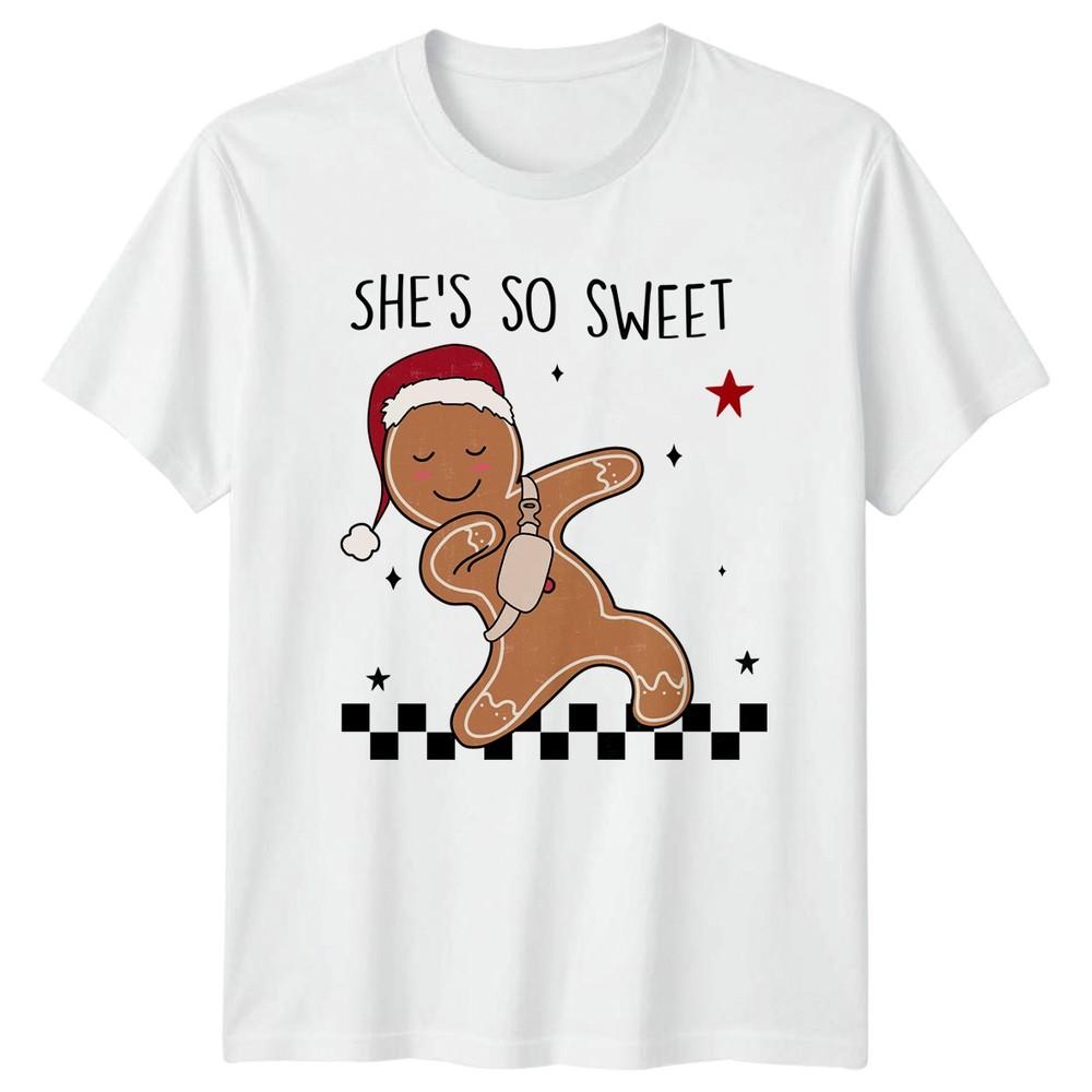 Shes So Sweet Gingerbread Christmas Holidays Unisexs Unisexs Graphic Tee S
