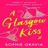A Glasgow Kiss by Sophie Gravia Paperback Book 9781398706675