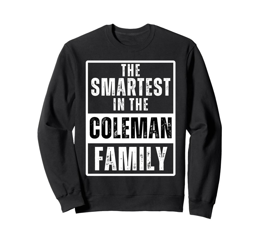 Smartest in the Coleman Family Sweatshirt