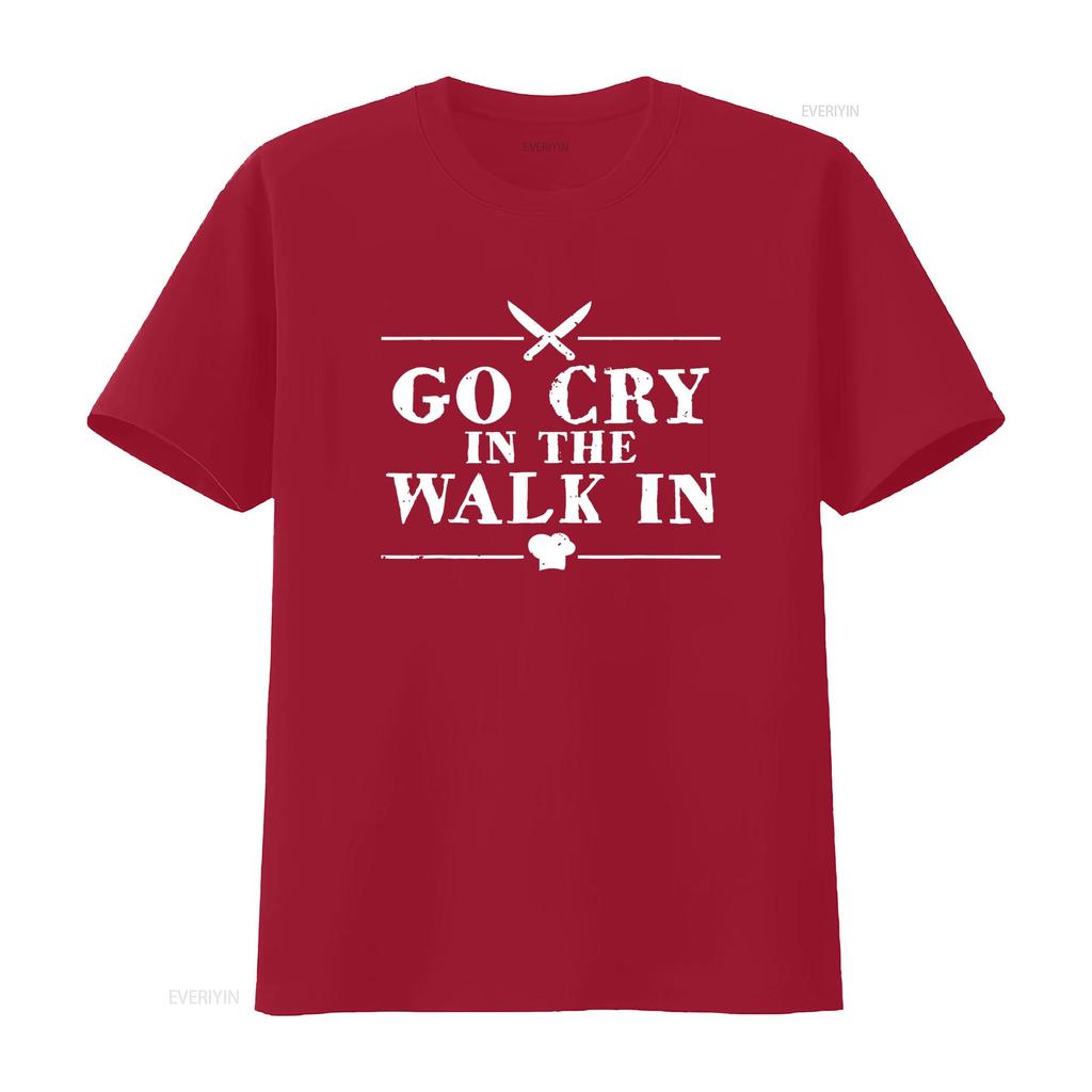 Go Cry In The Walk Funny Chef T Shirt vintage Washed Top For Everyday Wear homme Unisex Breathable Stretched Versatile
