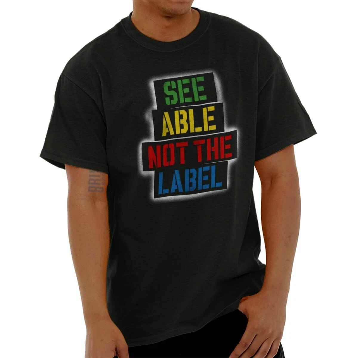 Autism Awareness See How Able Not The Label Womens or Mens Crewneck T Shirt Tee XXXL