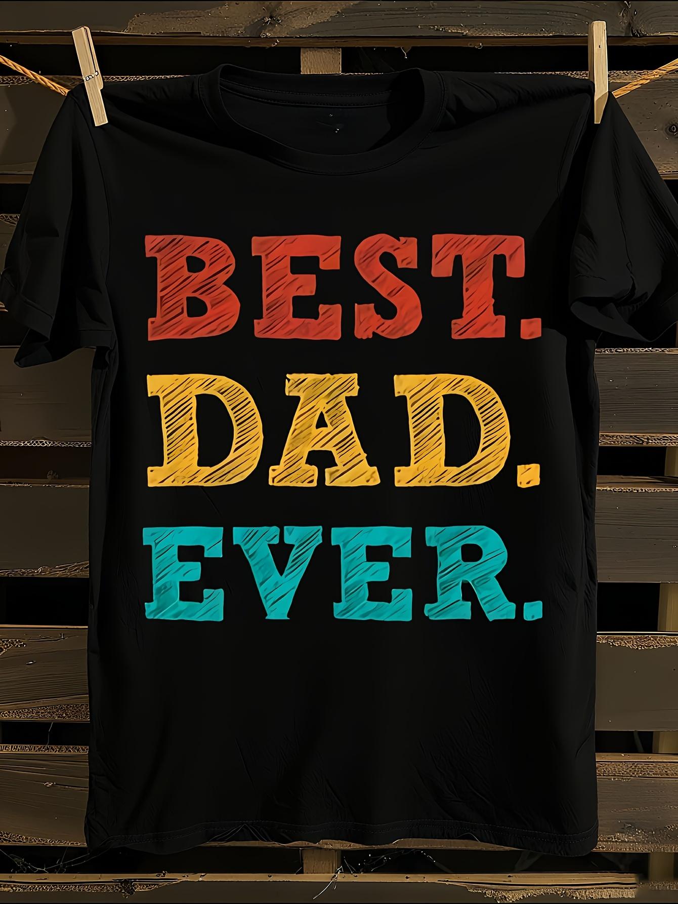 Funny Best Dad Ever Tshirt S