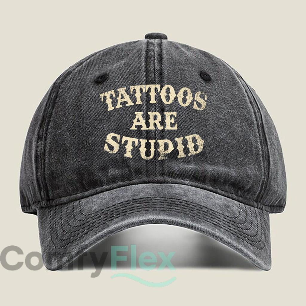 Tattoos Are Stupid Text Fashion Washed Baseball Cap Hat Outdoor Activities