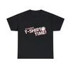It's T-Shirt Time Graphic Tee Shirt, S-5XL