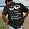 My Dog Is A Democrat Comfort Colors Shirt, Funny Conservative Tee, Republican Meme Shirt, Political Humor Gift, Unisex Tee
