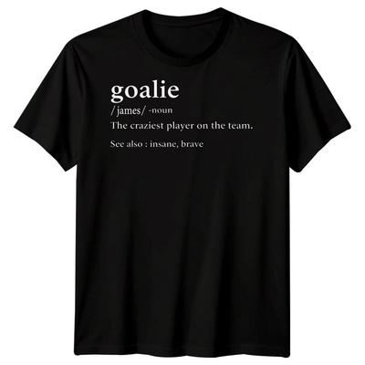 Goalie Sports Mens T-Shirt The Craziest Player On The Team Definition