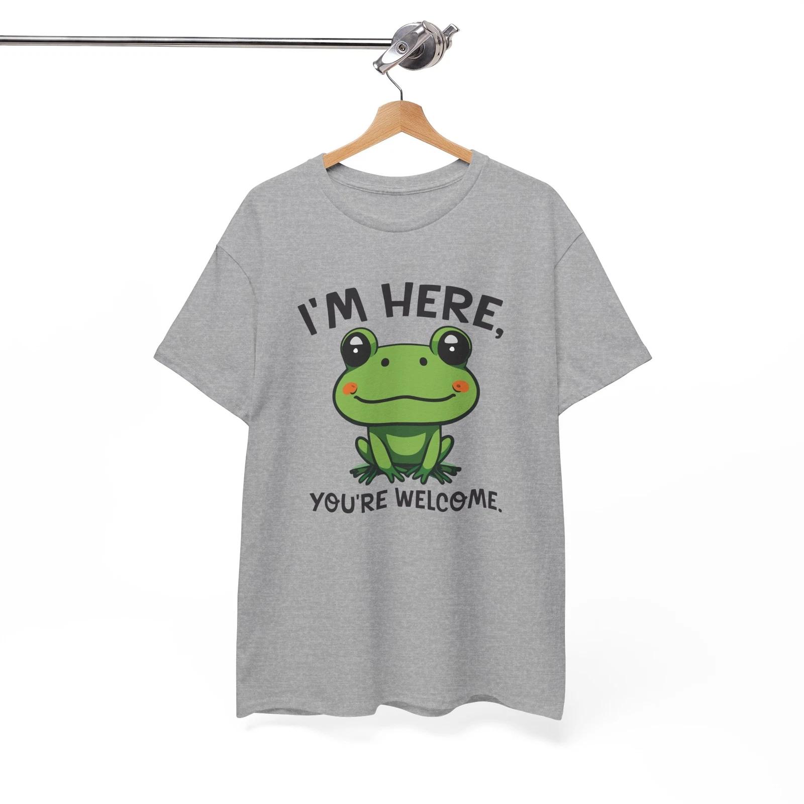 

Im here youre welcome funny T-Shirt | Funny Office Humor | Sarcastic Job Shirt S