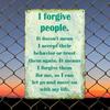I Forgive People Metal Wall Art Sign 8x12 Inch Inspirational Quote Decor Durable Home Office Hanging Kit