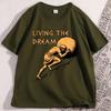 Living The Dream Tshirt Casual Cotton Tshirt Unisex Women Greek Mythology Meme Tshirt Round Neck Short Sleeve Loose Tees Clothes