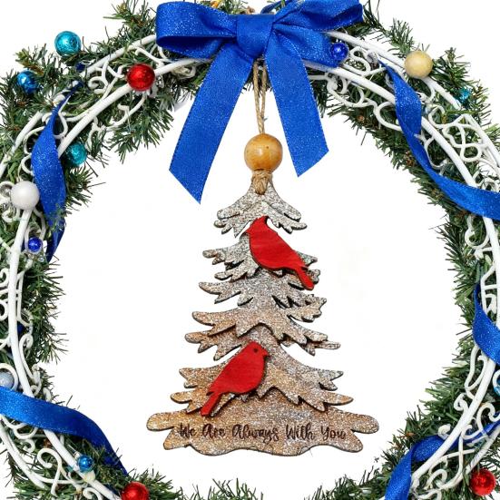 We Are Always with You Ornament Tree Shaped Wooden Christmas Ornament Sympathy Gift for Loss of Loved One