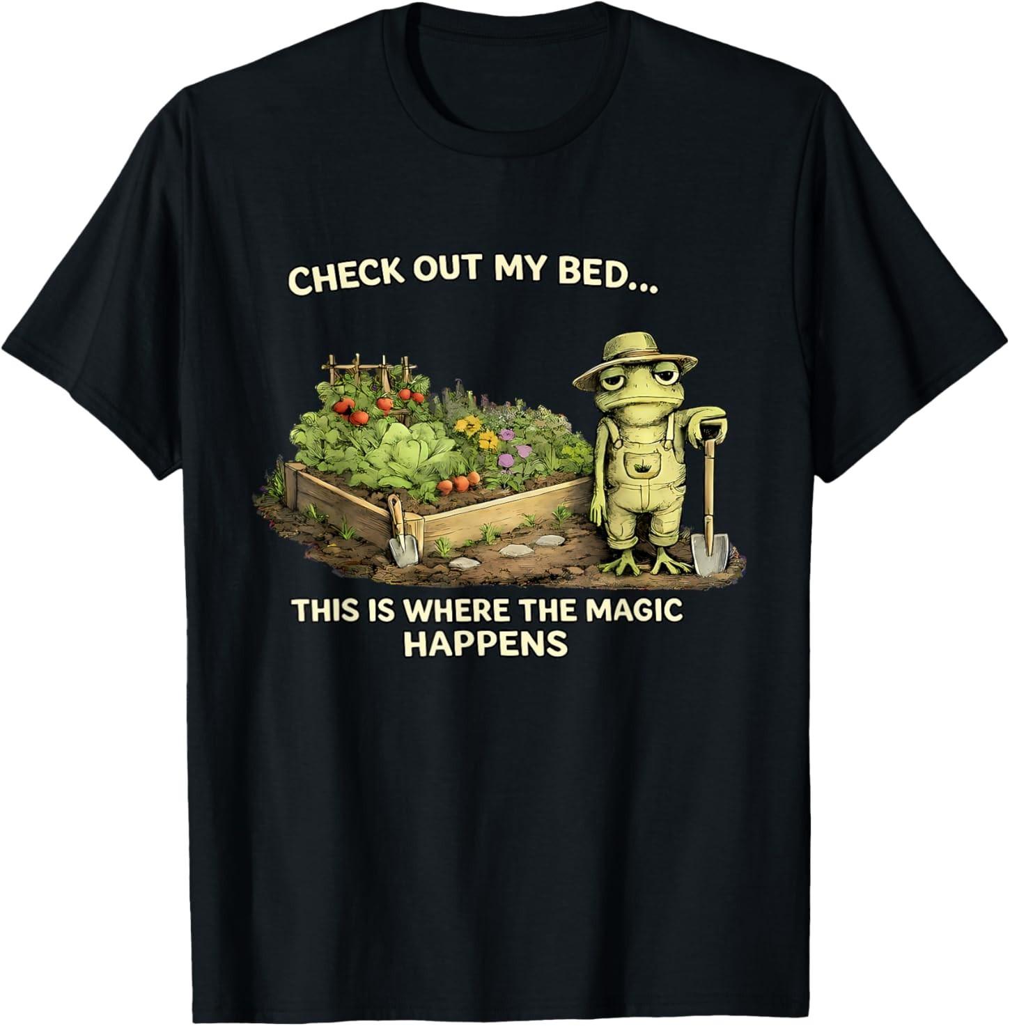 Check Out My Bed This Where The Magic Happens Frog Gardener T-Shirt S разноцветный