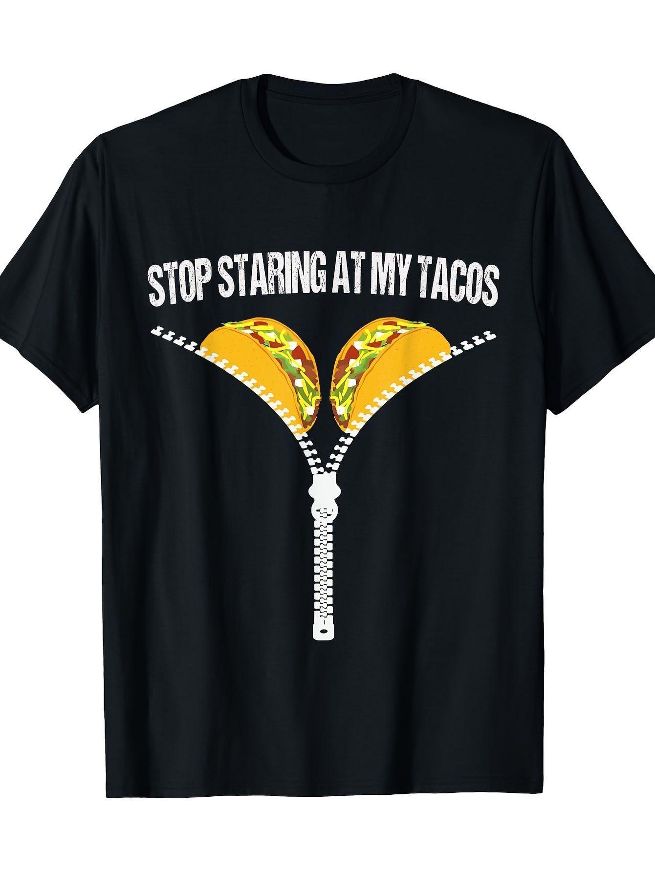 Funny Stop Staring at My Tacos Cinco De Mayo T-shirt - 100% Cotton 180GSM Slim Fit Tee XXL